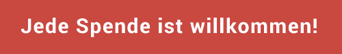 Jede Spende ist willkommen! Jede Spende ist willkommen!